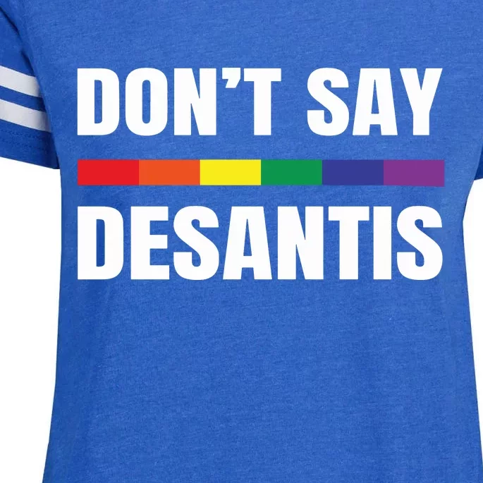 Dont Say Desantis Anti Racist Enza Ladies Jersey Football T-Shirt