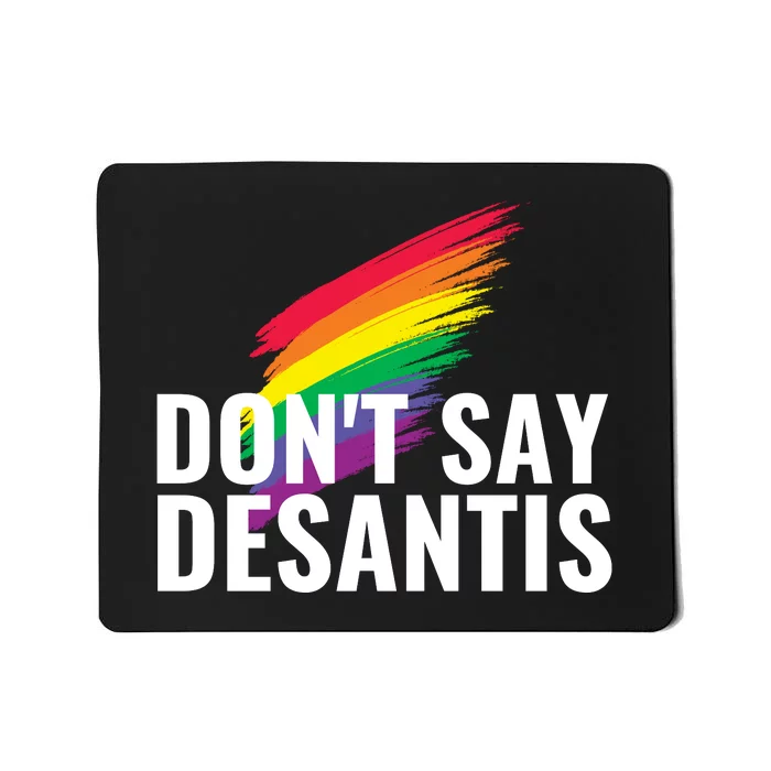 Dont Say DeSantis Rainbow Say Gay Graphic Mousepad