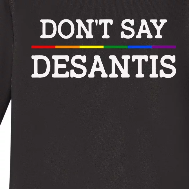 Don't Say DeSantis anti liberal Florida say gay LGBTQ pride Baby Long Sleeve Bodysuit