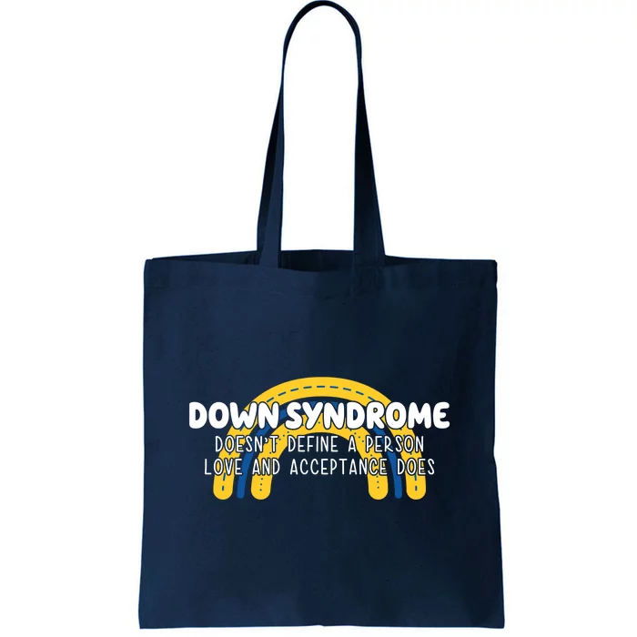 Down Syndrome Doesnt Define A Person Love And Acceptance Does Tote Bag