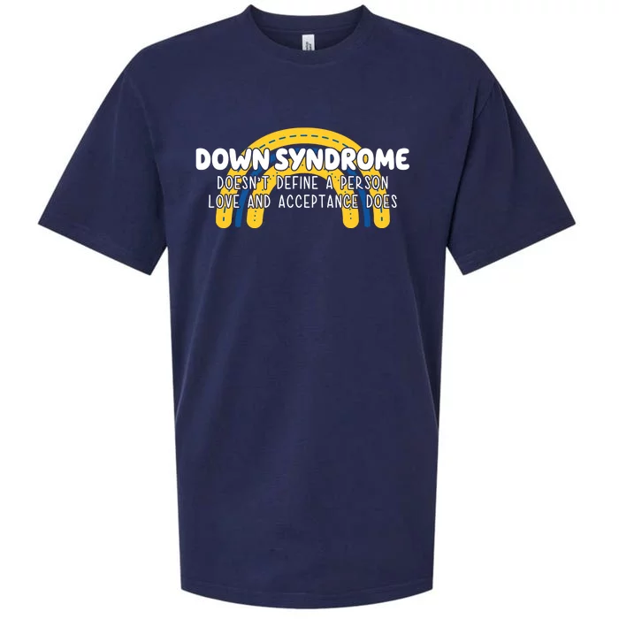 Down Syndrome Doesnt Define A Person Love And Acceptance Does Sueded Cloud Jersey T-Shirt