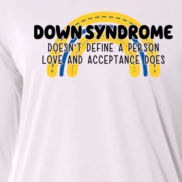 Down Syndrome Doesnt Define A Person Love And Acceptance Does Cooling Performance Long Sleeve Crew