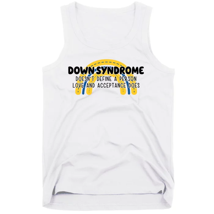 Down Syndrome Doesnt Define A Person Love And Acceptance Does Tank Top