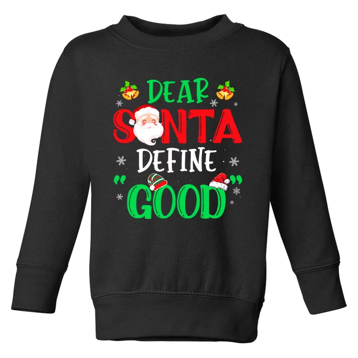 Dear Santa Define Good Funny Christmas Naughty Boy Toddler Sweatshirt