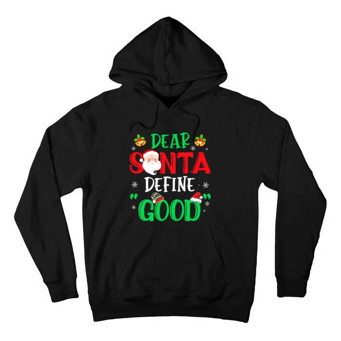 Dear Santa Define Good Funny Christmas Naughty Boy Tall Hoodie