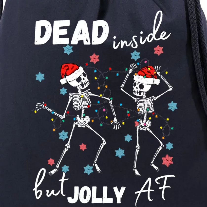 Dancing Skeleton Dead Inside But Jolly Af Christmas Costume Cute Gift Drawstring Bag