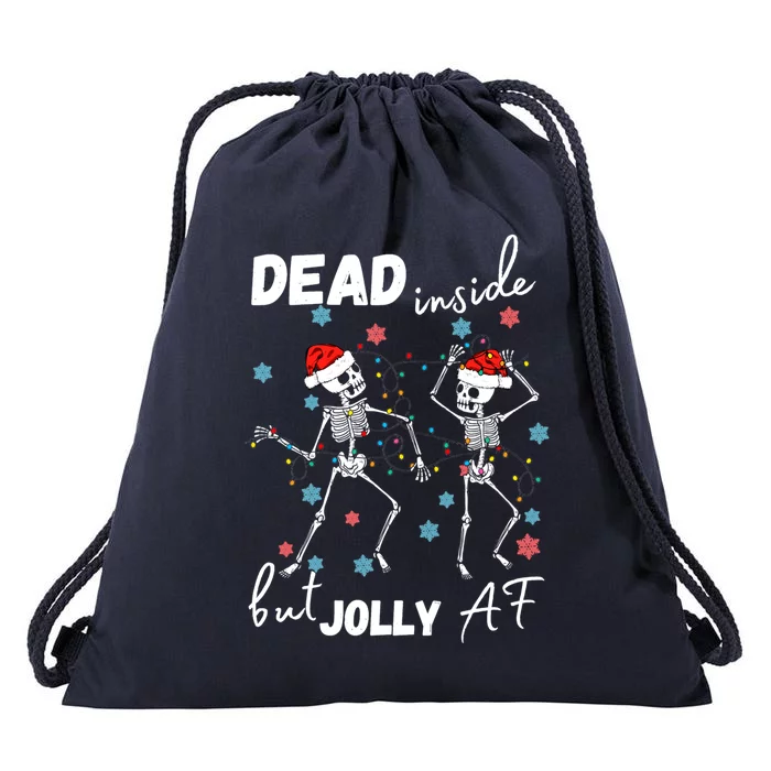 Dancing Skeleton Dead Inside But Jolly Af Christmas Costume Cute Gift Drawstring Bag