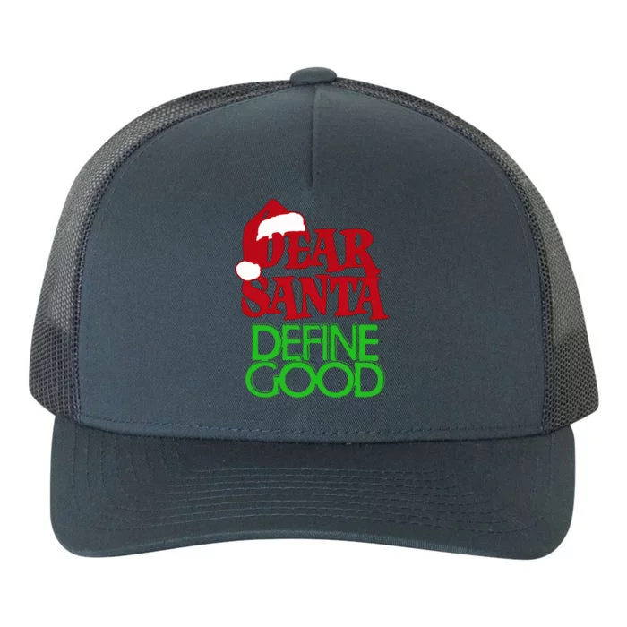 Dear Santa Define Good Great Gift Yupoong Adult 5-Panel Trucker Hat