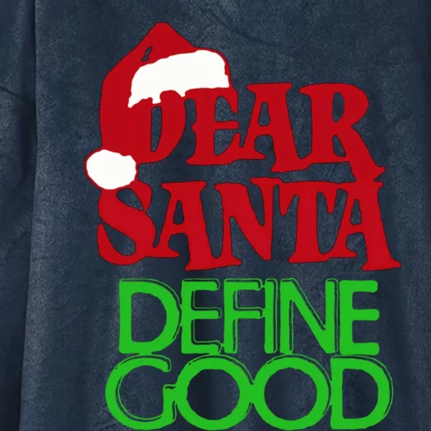 Dear Santa Define Good Great Gift Hooded Wearable Blanket