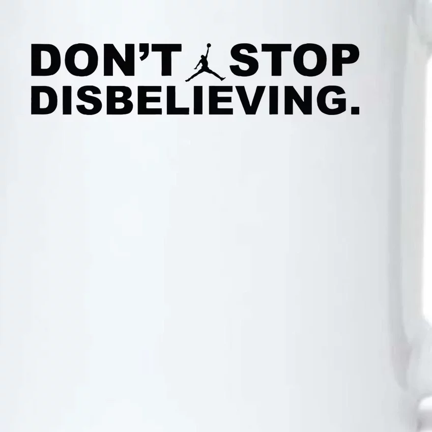 DonT Stop Disbelieving Black Color Changing Mug