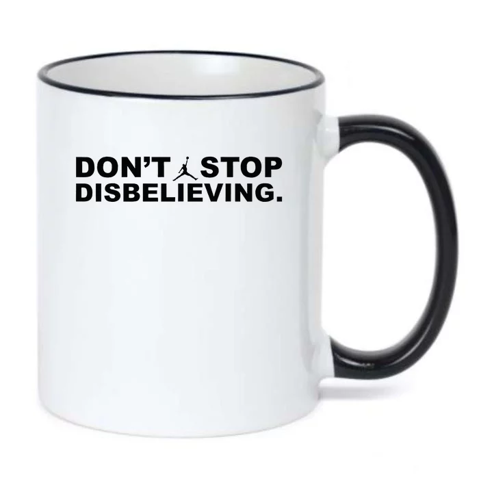 DonT Stop Disbelieving Black Color Changing Mug