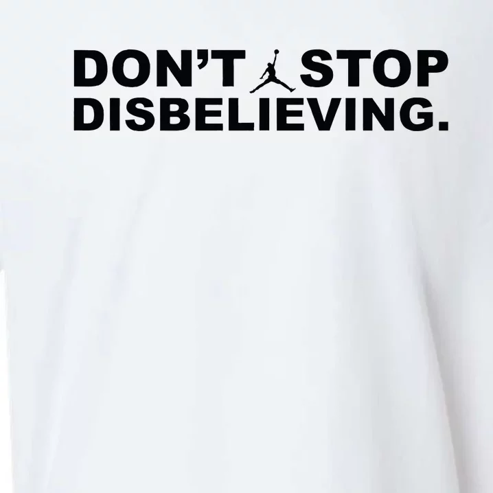 DonT Stop Disbelieving Sueded Cloud Jersey T-Shirt