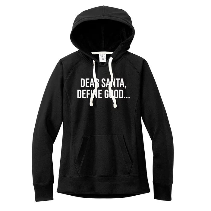 Dear Santa Define Good Funny Christmas Women's Fleece Hoodie