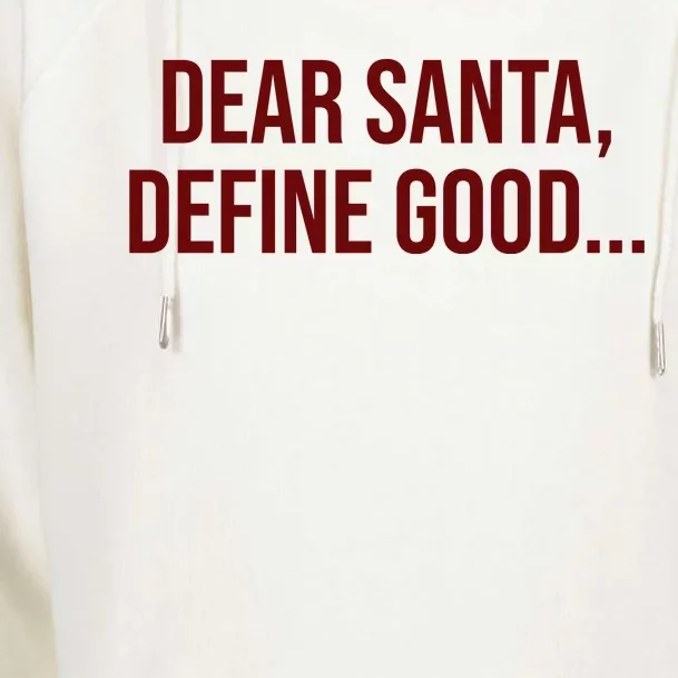 Dear Santa Define Good Funny Christmas Womens Funnel Neck Pullover Hood