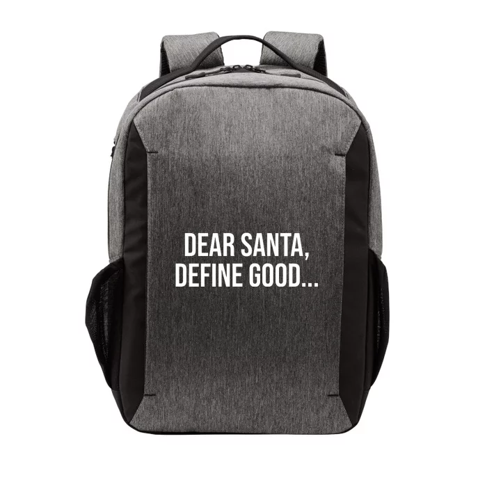 Dear Santa Define Good Funny Christmas Vector Backpack