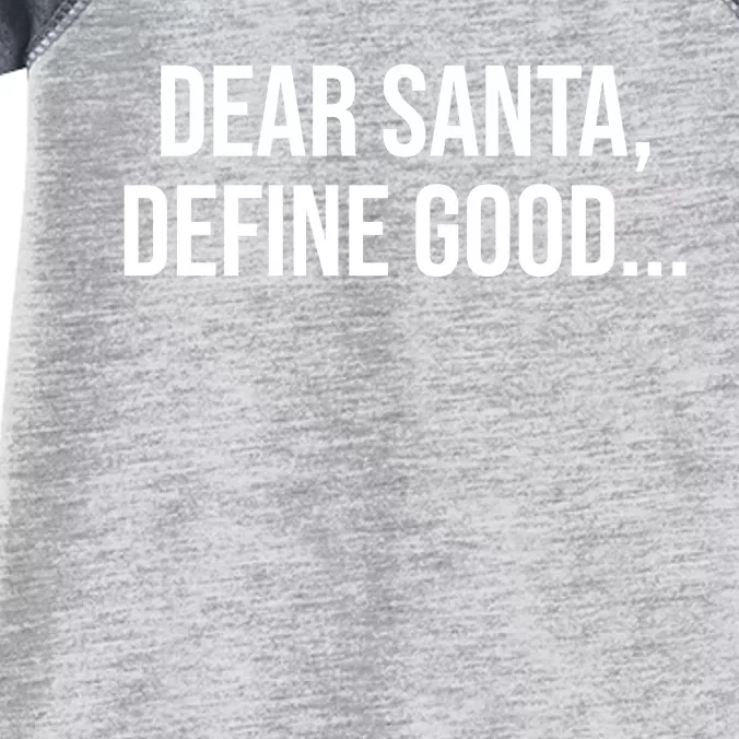 Dear Santa Define Good Funny Christmas Infant Baby Jersey Bodysuit