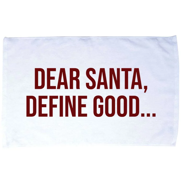 Dear Santa Define Good Funny Christmas Microfiber Hand Towel