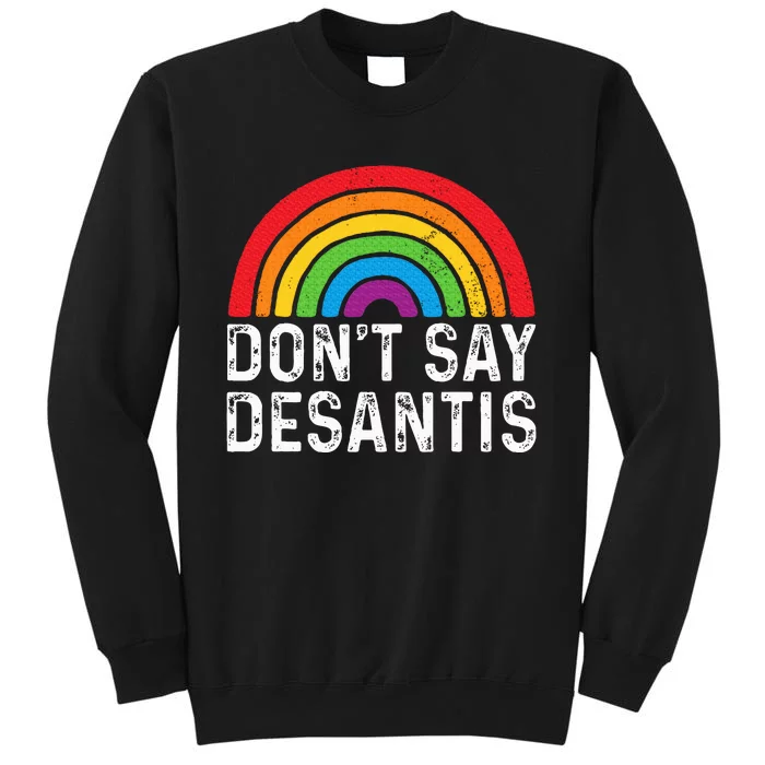 Dont Say Desantis Florida Say Pride Anti Desantis Sweatshirt