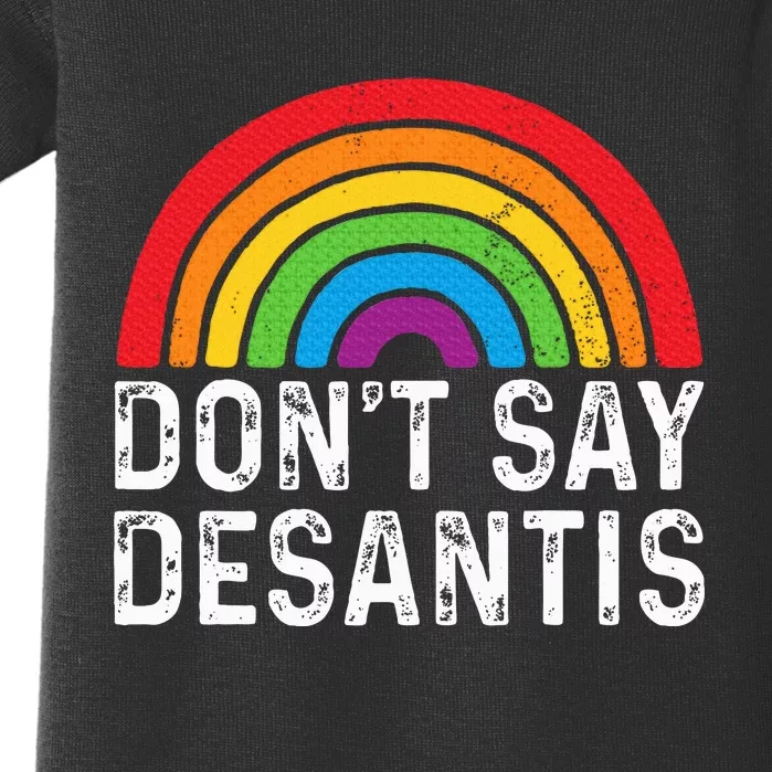 Dont Say Desantis Florida Say Pride Anti Desantis Baby Bodysuit