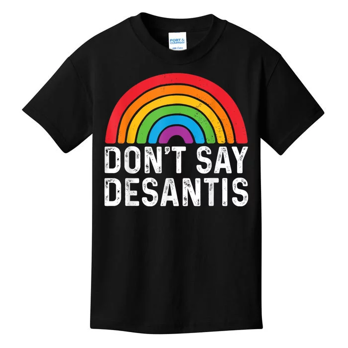 Dont Say DeSantis Rainbow Say Gay Kids T-Shirt