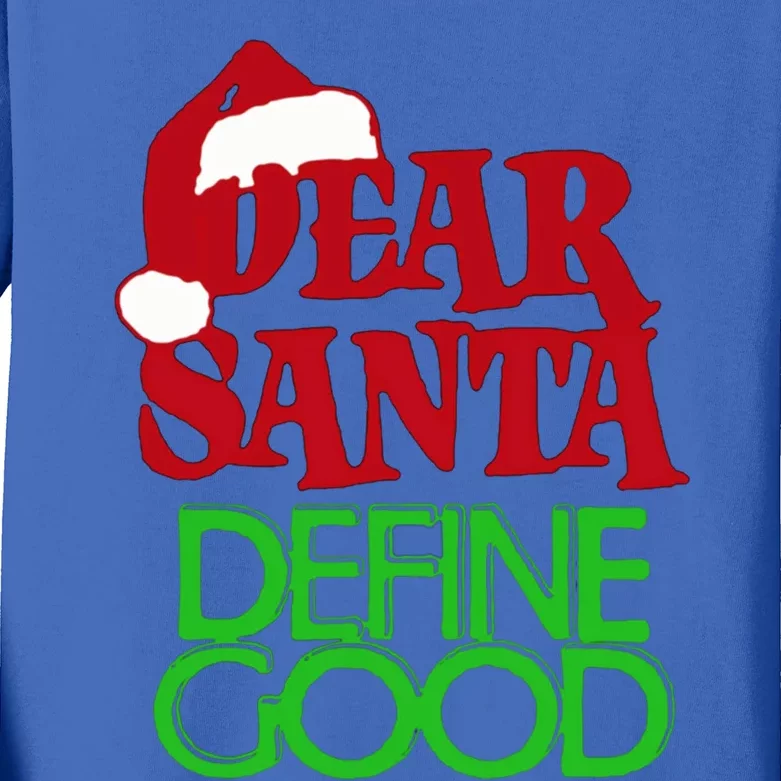 Dear Santa Define Good Gift Kids Long Sleeve Shirt