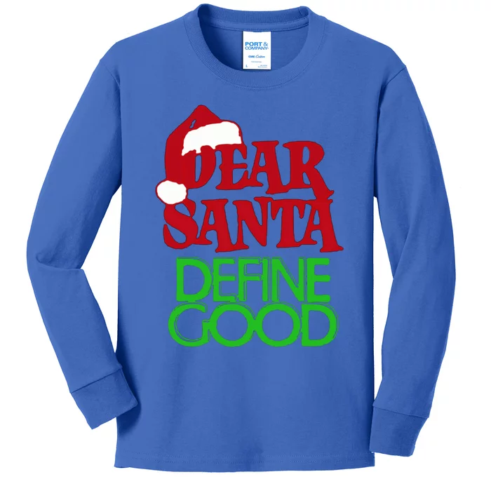 Dear Santa Define Good Gift Kids Long Sleeve Shirt