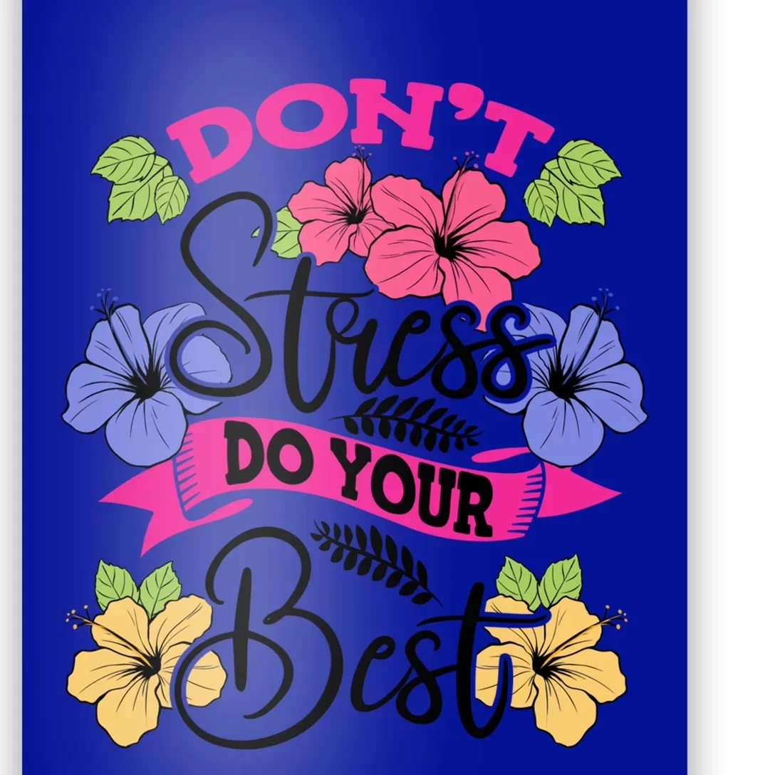 Don't Stress Do Your Best Floral Stress Awareness Flower Gift Poster