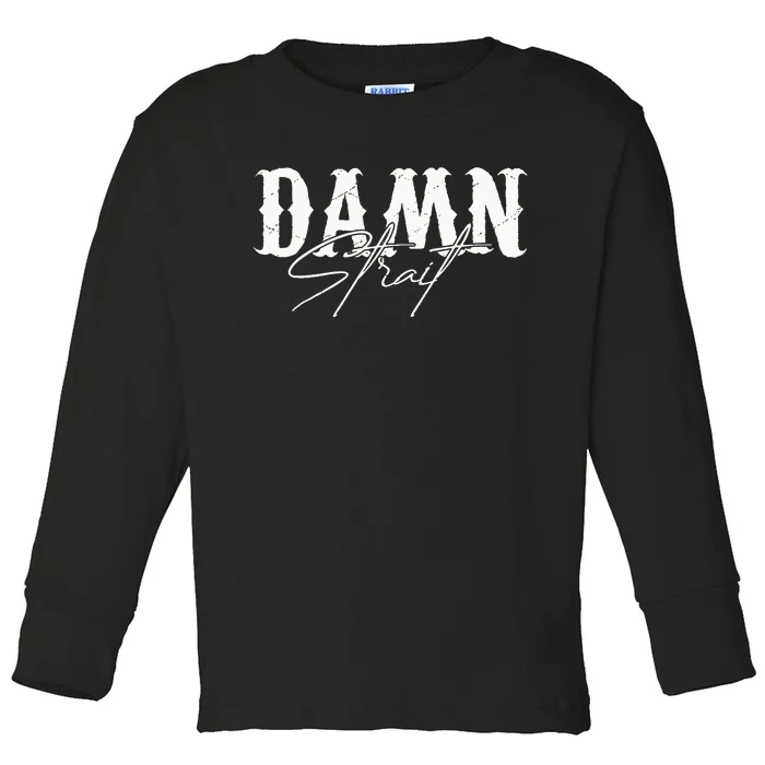 Damn S.T.R.A.I.T Toddler Long Sleeve Shirt