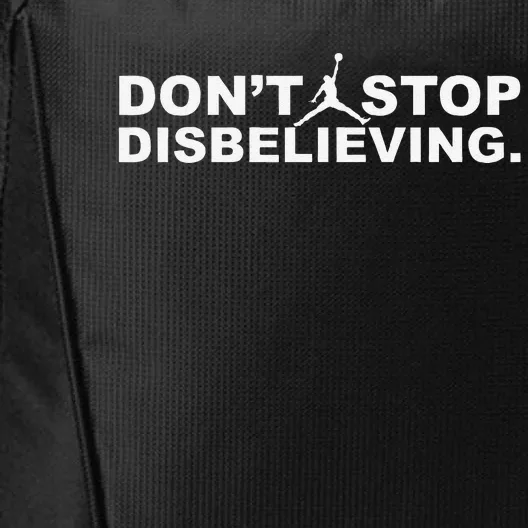 DonT Stop Disbelieving City Backpack