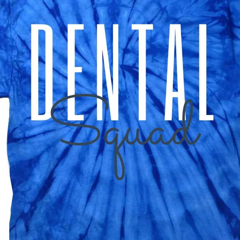 Dental Squad Dental Assistant Dental Hygienist Cool Gift Tie-Dye T-Shirt