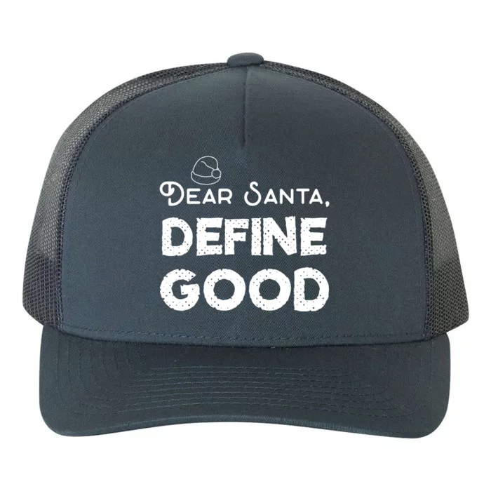 Dear Santa: Define Good Christmas Cute Gift Yupoong Adult 5-Panel Trucker Hat