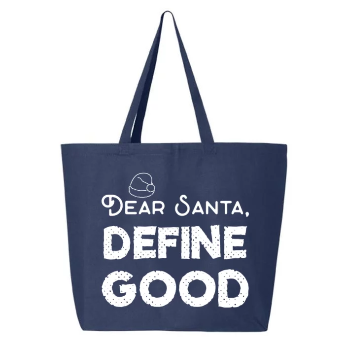 Dear Santa: Define Good Christmas Cute Gift 25L Jumbo Tote