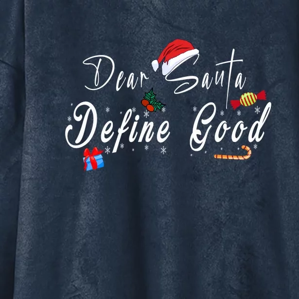 Dear Santa Define Good | Merry Christmas Hooded Wearable Blanket