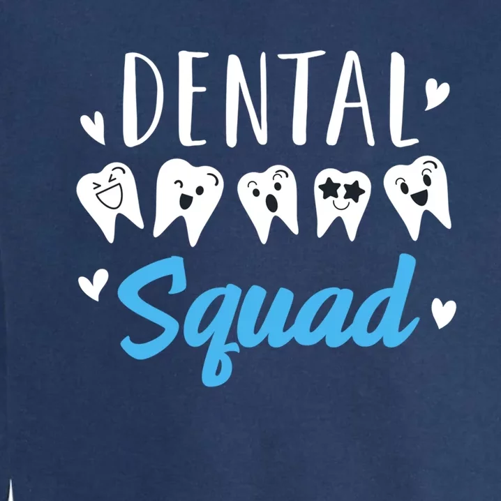 Dental Squad Dental Assistant Dentist Gift Garment-Dyed Sweatshirt