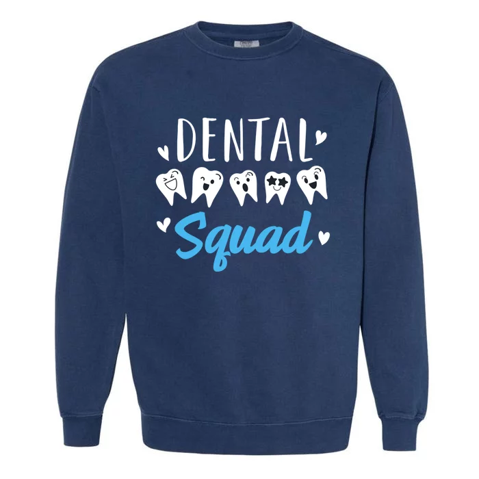 Dental Squad Dental Assistant Dentist Gift Garment-Dyed Sweatshirt