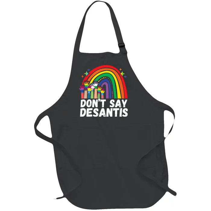 Dont Say Desantis Florida Say Gay LGBTQ Pride Anti Desantis Full-Length Apron With Pocket