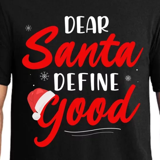 Dear Santa Define Good Holiday Funny Gift Funny Christmas Gift Pajama Set