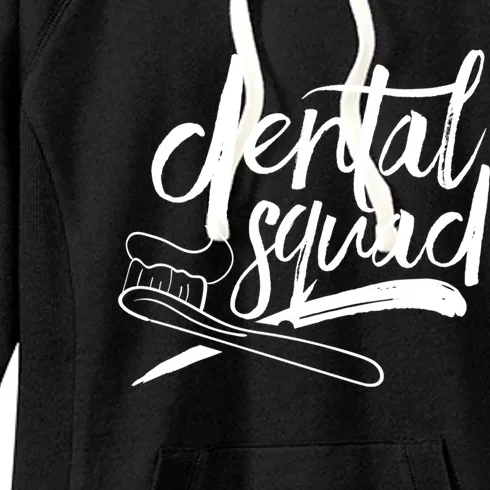 Dental Squad Dental Assistant Teeth Dentistry Dentist Job Gift Women's Fleece Hoodie