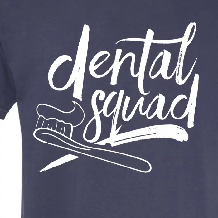 Dental Squad Dental Assistant Teeth Dentistry Dentist Job Gift Garment-Dyed Heavyweight T-Shirt