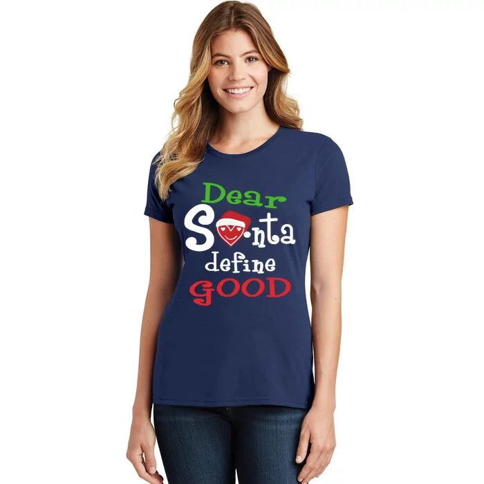 Dear Santa Define Good Christmas Women's T-Shirt