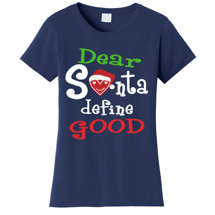 Dear Santa Define Good Christmas Women's T-Shirt