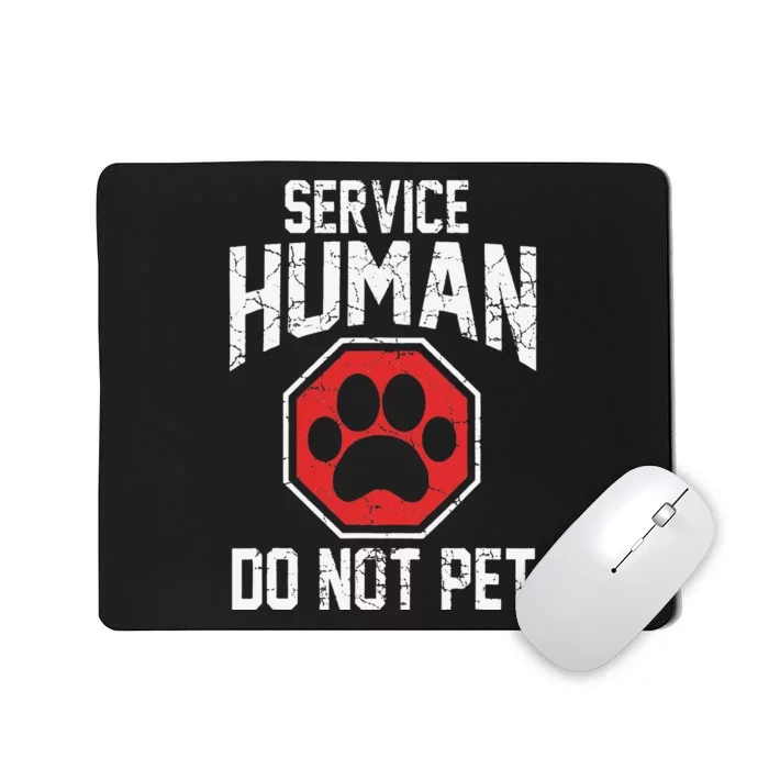 Dog servicehuman do not pet Mousepad