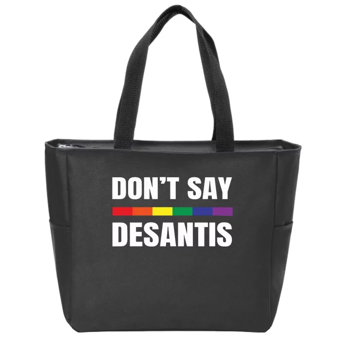 Dont Say Desantis Anti Facist Zip Tote Bag