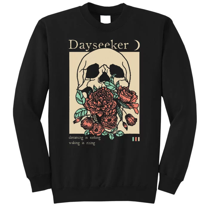 Dayseeker Skull Dearming Is Sinking Waking Is Rising Tall Sweatshirt