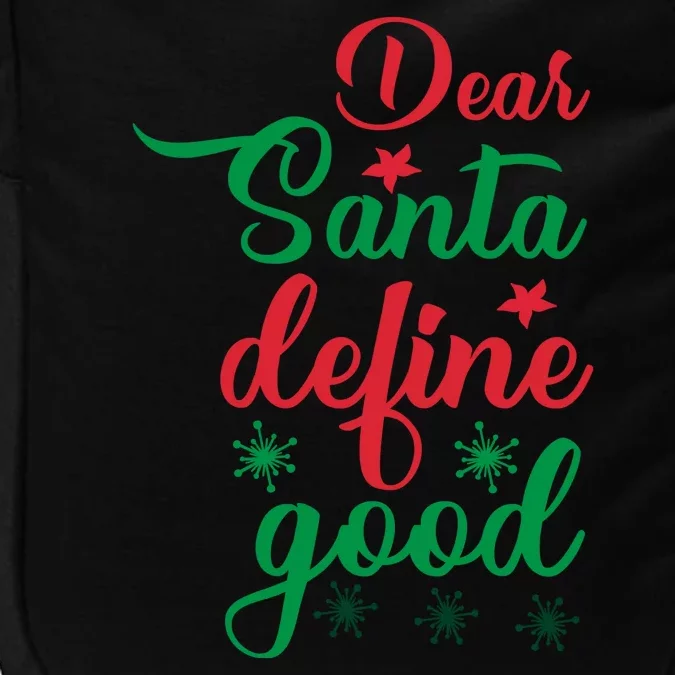 Dear Santa Define Good Impact Tech Backpack