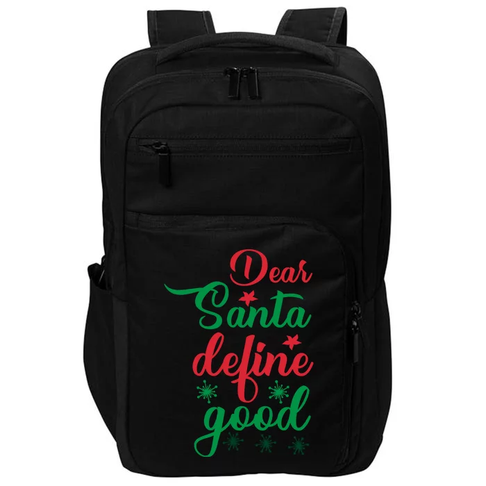 Dear Santa Define Good Impact Tech Backpack