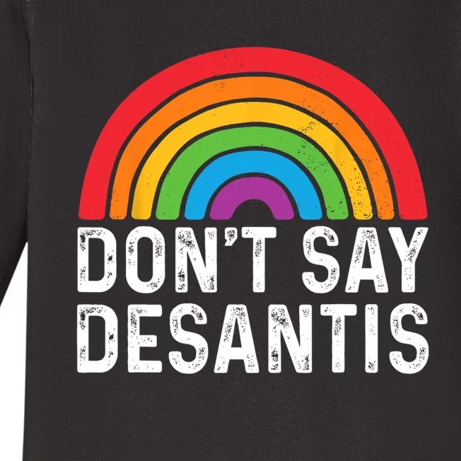 Dont Say DeSantis Florida Say Gay LGBTQ Pride Anti DeSantis Baby Long Sleeve Bodysuit