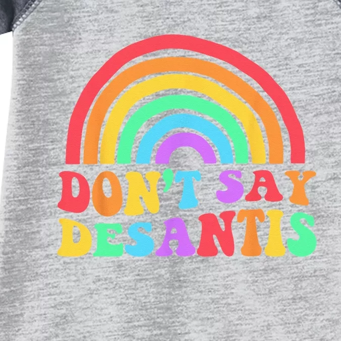 Dont Say Desantis Rainbow LGBT Pride Anti Desantis Infant Baby Jersey Bodysuit