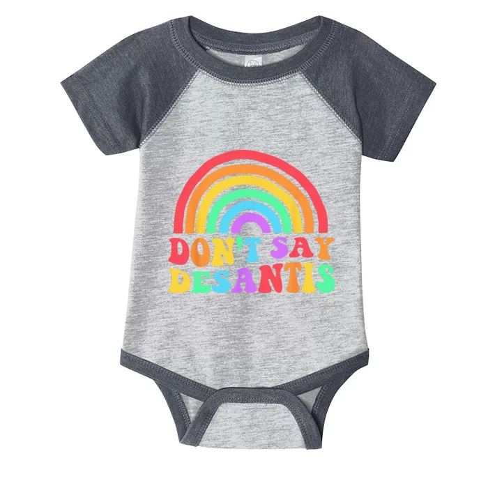 Dont Say Desantis Rainbow LGBT Pride Anti Desantis Infant Baby Jersey Bodysuit