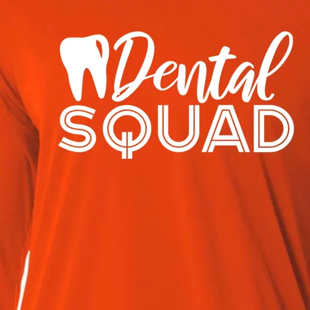 Dental Squad Dentist Office Dental Assistant Gift Cooling Performance Long Sleeve Crew